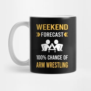 Weekend Forecast Arm Wrestling Wrestler Armwrestling Mug